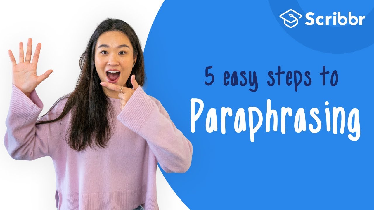 How to Paraphrase in 5 Easy Steps - Scribbr 🎓